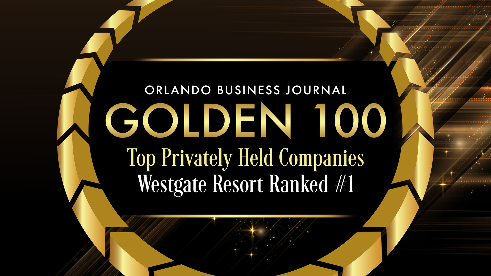 Westgate Resorts Recognized by Orlando Business Journal as the Golden 100 Top Privately Held Company