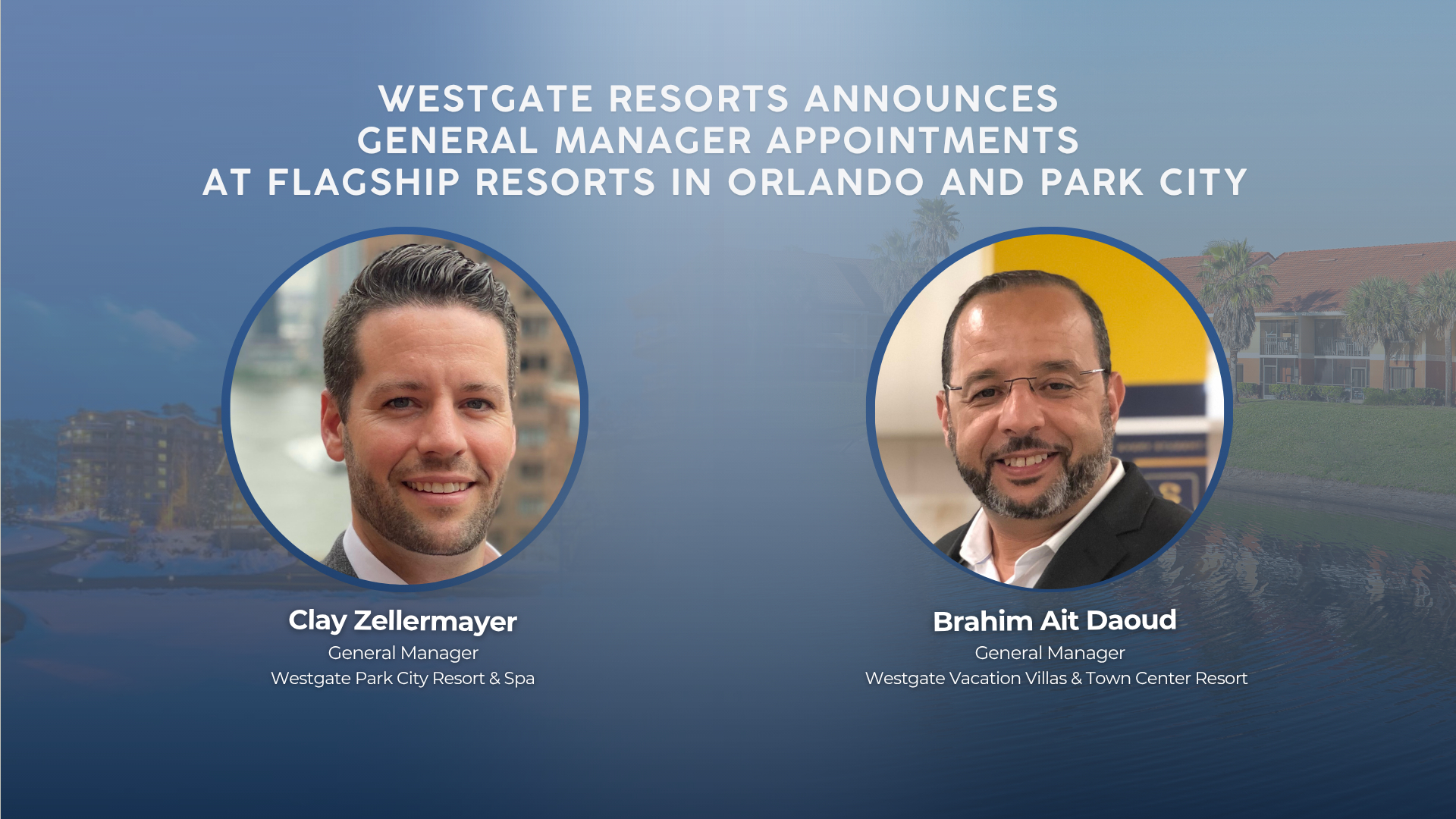GM appointments Orlando & Park City